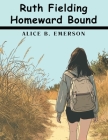 Ruth Fielding Homeward Bound By Alice B Emerson Cover Image