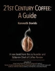 21st Century Coffee: A Guide By Kenneth Davids Cover Image