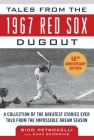 Tales from the 1967 Red Sox: A Collection of the Greatest Stories Ever Told (Tales from the Team) Cover Image
