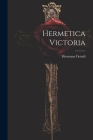 Hermetica Victoria By Hermann Fictuld Cover Image