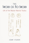 The Sword of No-Sword: Life of the Master Warrior Tesshu By John Stevens Cover Image