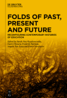 Folds of Past, Present and Future: Reconfiguring Contemporary Histories of Education By Sarah Van Ruyskensvelde (Editor), Geert Thyssen (Editor), Frederik Herman (Editor) Cover Image