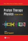 Proton Therapy Physics, Second Edition Cover Image