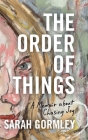 The Order of Things: A Memoir About Chasing Joy By Sarah Gormley Cover Image