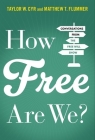 How Free Are We?: Conversations from the Free Will Show Cover Image