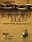 Stolen Man: The Story of the Amistad Rebellion By Barry Louis Polisar Cover Image