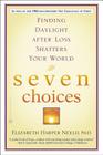 Seven Choices: Finding Daylight after Loss Shatters Your World Cover Image