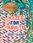 Mazes for adults: Volume 3 with mazes gives you hours of fun, stress relief and relaxation! Cover Image
