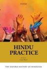 Hindu Practice Ohh C (Oxford History of Hinduism) By Flood Cover Image