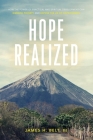 Hope Realized: How the Power of Practical and Spiritual Development Can Diminish Poverty and Expose the Lie of Hopelessness By III Belt, James H. Cover Image