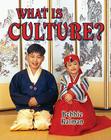 What Is Culture? By Bobbie Kalman Cover Image