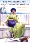 The Awakening and Selected Short Stories By Kate Chopin, Marilynne Robinson (Introduction by) Cover Image