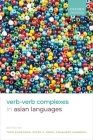 Verb-Verb Complexes in Asian Languages By Taro Kageyama (Editor), Peter E. Hook (Editor), Prashant Pardeshi (Editor) Cover Image