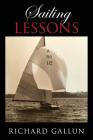 Sailing Lessons By Richard Gallun Cover Image