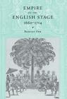 Empire on the English Stage 1660-1714 By Bridget Orr Cover Image
