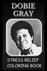 Stress Relief Coloring Book: Colouring Dobie Gray Cover Image