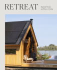 Retreat: Inspired Homes and Ways of Living Cover Image