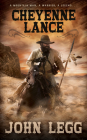 Cheyenne Lance By John Legg Cover Image