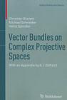 Vector Bundles on Complex Projective Spaces By Christian Okonek, Michael Schneider, Heinz Spindler Cover Image