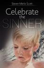 Celebrate the Sinner By Steven Merle Scott Cover Image