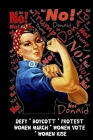 No Donald Trump - Defy - Boycott - Protest: Feminist Gift for Women's March - 6 x 9 Cornell Notes Notebook For Wild Women Progressive Political Activi By Snarky Political Books Cover Image