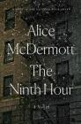 The Ninth Hour By Alice McDermott Cover Image