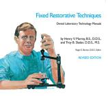 Fixed Restorative Techniques (Dental Laboratory Technology Manuals) By Henry V. Murray, Jr. Sluder, Troy B. Cover Image