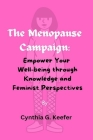The Menopause Campaign: Empower Your Well-being through Knowledge and Feminist Perspectives Cover Image