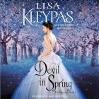 Devil in Spring Lib/E: The Ravenels, Book 3 By Lisa Kleypas, Mary Jane Wells (Read by) Cover Image