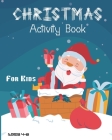 Christmas Activity Book For Kids Ages 4-8: Fun Christmas Activities For Kids, Coloring Pages, Mazes And Sudoku For Ages 4-8 By Nooga Publish Cover Image