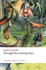 Through the Looking-Glass (Oxford World's Classics) By Lewis Carroll, Zoe Jaques (Editor) Cover Image
