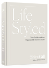 LifeStyled: Your Guide to a More Organized and Intentional Life Cover Image