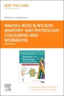 Ross & Wilson Anatomy and Physiology Colouring and Workbook - Elsevier E-Book on Vitalsource (Retail Access Card) By Anne Waugh, Allison Grant Cover Image