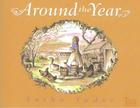 Around the Year By Tasha Tudor, Tasha Tudor (Illustrator) Cover Image