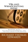 VB6 and WbemScripting Async: Working with ExecNotificationQuery and __InstanceModificationEvent By Richard Thomas Edwards Cover Image
