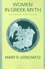 Women in Greek Myth By Mary R. Lefkowitz Cover Image