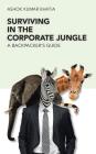 Surviving in the Corporate Jungle: A Backpacker's Guide Cover Image