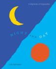 Night and Day: A Big Book of Opposites Cover Image
