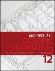 Architectural Graphic Standards (Ramsey/Sleeper Architectural Graphic Standards) By American Institute of Architects, Dennis J. Hall, Nina M. Giglio Cover Image