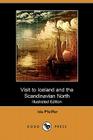 Visit to Iceland and the Scandinavian North (Illustrated Edition) (Dodo Press) By Ida Pfeiffer Cover Image