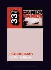 The Jesus and Mary Chain's Psychocandy (33 1/3) By Paula Mejia Cover Image