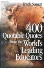 400 Quotable Quotes from the World′s Leading Educators By Frank Sennett Cover Image