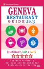 Geneva Restaurant Guide 2019: Best Rated Restaurants in Geneva, Switzerland - Restaurants, Bars and Cafes Recommended for Visitors, Guide 2019 Cover Image