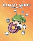 Kawaii Anime Coloring Book: 30 Fun Relaxing Kawaii Style Art for Kids and Adults Cover Image