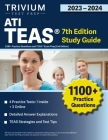 ATI TEAS 7th Edition 2023-2024 Study Guide: 1,100+ Practice Questions and TEAS 7 Exam Prep [2nd Edition] By Elissa Simon Cover Image