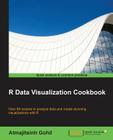 R Data Visualization Cookbook By Atmajitsinh Gohil Cover Image