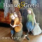 Hansel and Gretel: A Fairy Tale with a Down Syndrome Twist By Jewel Kats, Claudia Marie Lenart (Illustrator) Cover Image