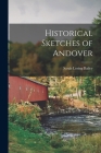 Historical Sketches of Andover Cover Image