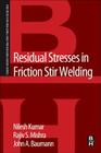 Residual Stresses in Friction Stir Welding: A Volume in the Friction Stir Welding and Processing Book Series Cover Image