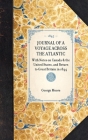 Journal of a Voyage Across the Atlantic: With Notes on Canada & the United States, and Return to Great Britain in 1844 (Travel in America) By George Moore Cover Image